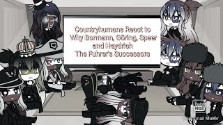 Countryhumans React to Why Bormann Göring Speer And Heydrich The Fuhrers Successors [upl. by Marcellus884]