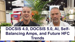 DOCSIS 40 DOCSIS 50 AI SelfBalancing Amps and Future HFC Trends [upl. by Oballa]