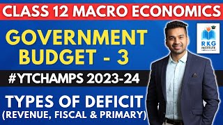 Types of Deficit Revenue Fiscal amp Primary  Government Budget  3  Class 12  Macro Economics [upl. by Shayne]