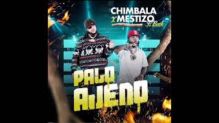 Mestizo  Palo Ajeno Ft Chimbala  Dembow Nuevo 2024 [upl. by Gerda]