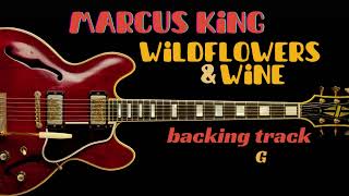 Soul Ballad quotWildflowers amp Winequot By Marcus King BACKING TRACK in G [upl. by Eimmaj181]