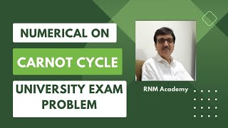 Numerical on Carnot cycle GTU exam problem RNM Academy [upl. by Barnum]