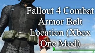 Fallout 4 Combat Armor Belt Location Xbox One Mod [upl. by Tedie]