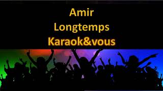 Karaoké Amir  Longtemps [upl. by Anuaek]