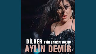 Dilber Evin Barkın Yokmu [upl. by Tsepmet]