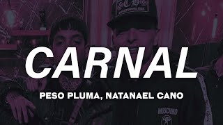 Peso Pluma  CARNAL Letra ft Natanael Cano [upl. by Legra849]