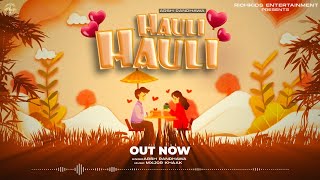 Hauli Hauli Official Audio Arsh Randhawa  Richkids Entertainment [upl. by Trovillion]