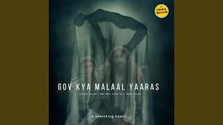 Gov Kya Malaal Yaaras [upl. by Yssis]