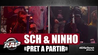 SCH quotPrêt à partirquot ft Ninho PlanèteRap [upl. by Banebrudge]