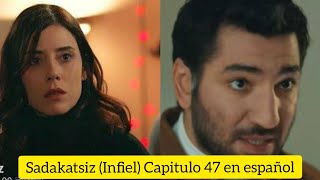 Sadakatsiz Infiel Capitulo 47 en español [upl. by Arlee]