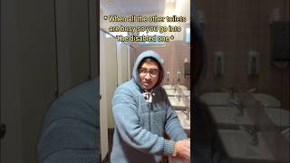 When you use disabled washroom fyp reatable reaction funny video lethimcook dad disabled [upl. by Halimeda]