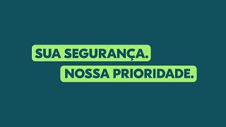 Sua segurança Nossa prioridade [upl. by Lister]