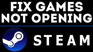 How To Fix Steam Games Not Launching or Not Opening [upl. by Charlot]