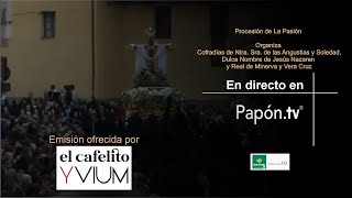 🔴📡 DIRECTO PROCESIÓN DE LA PASIÓN [upl. by Ahasuerus203]