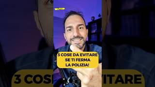 3 cose da non fare se ti ferma la polizia [upl. by Zelle]