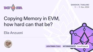 Copying Memory in EVM how hard can that be by Elia Anzuoni  Devcon SEA [upl. by Richelle]