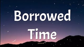 Borrowed Time [upl. by Goodrow]