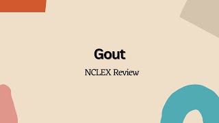 Gout  NCLEX Nursing Review [upl. by Gershom]