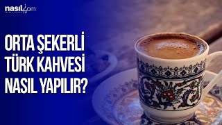 Orta Şekerli Türk Kahvesi Yapımı [upl. by Zap]