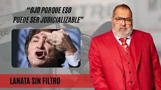 La advertencia de Jorge Lanata a Javier Milei en medio de los despidos y renuncias [upl. by Broida411]