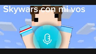 Skywars con mi voz [upl. by Thorrlow]