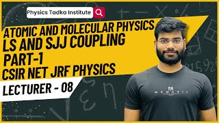 atomic and molecular physics ls and jj coupling csir net gate  msc entrance [upl. by Osnerol]