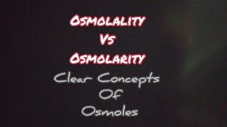 Osmolality Vs Osmolarity  Definition  Simple concepts  Osmoles  Mightymedicoz [upl. by Keg]