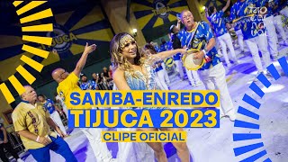 UNIDOS DA TIJUCA Carnaval 2023  Sambas de Enredo  Clipe Oficial [upl. by Lerret]