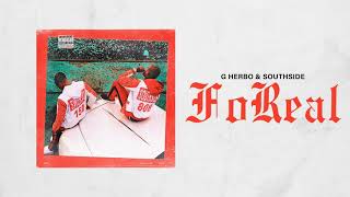 G Herbo amp Southside  FoReal Official Audio [upl. by Nickola]