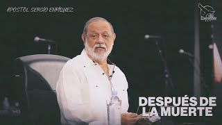 Apóstol Sergio Enríquez  Despues de la Muerte  Retiro de Pastores Norteamerica 2022 [upl. by Srednas771]