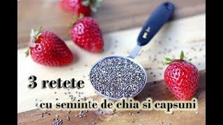 🍓 3 rețete cu semințe de chia si capsuni 🍓 [upl. by Nigem]