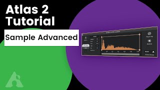 Atlas 2 Tutorial The Sample Panel Advanced  Algonaut [upl. by Airottiv336]