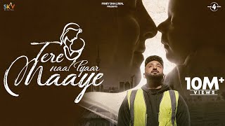 Tere Naal Pyaar Maaye Official Video Savi Kahlon  New Punjabi Songs 2024  Latest Punjabi Song [upl. by Ojeibbob]