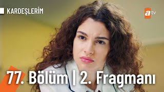 Kardeşlerim 77 Bölüm 2 Fragmanı  Gerçekten korktuğum oldu galiba Kardeslerim [upl. by Maddi386]