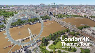 River Thames Tour with Business Names and Key Tourism Locations in London 4K  Google Earth Studio [upl. by Avid]