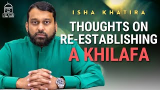 Thoughts on ReEstablishing a Khilafa  Shaykh Dr Yasir Qadhi [upl. by Domeniga]