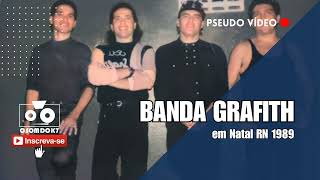 Banda Grafith em Natal RN 1989 Marvin Couvert [upl. by Senzer]