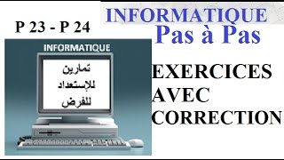 La Correction des exercices Informatique P 23 et P 24 [upl. by Eecyak]