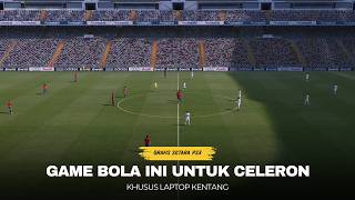 GAME BOLA RINGAN🔥BANYAK YANG GATAU BAHWA GAME INI BENER2 BAGUS DAN COCOK LAPTOP KENTANG [upl. by Kip]