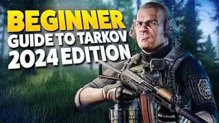 Ultimate Escape From Tarkov Beginners Guide 2024 Edition  Patch 14 [upl. by Airrej]