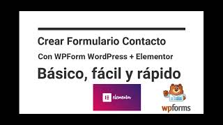 Cómo crear FORMULARIOS WEB con WPForms con WordPress  Elementor 👉 2021 ✔ [upl. by Tyrus]