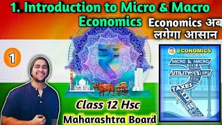 Chapter 1 Introduction to Micro and Macro Economics HSC Class 12th Maharashtra board New syllabus [upl. by Margalo]