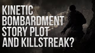 Call of Duty Ghosts  KINETIC BOMBARDMENT  STORY PLOT amp KILLSTREAK [upl. by Huntingdon]