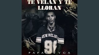 Te Velan y Te Lloran [upl. by Lyons]