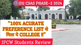 DU CSAS Phase 2IP College Students Revealed Secret Of 100℅ Accurate Preference Sheet ll IPCW Review [upl. by Stedmann102]