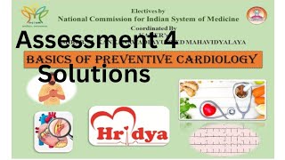 SOLUTIONS OF PREVENTIVE CARDIOLOGY ASSESSMENT 4NCISM ELECTIVES BAMS [upl. by Nnyloj372]