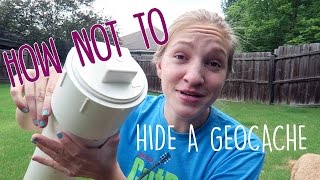 HOW NOT TO HIDE A GEOCACHE [upl. by Bascomb]