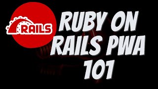 Intro to PWAs with Rails Installable Web Apps [upl. by Chalmer]