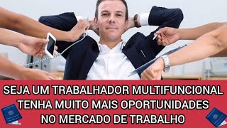 Seja um trabalhador Multifuncional e nunca mais passe dificuldades [upl. by Darren]