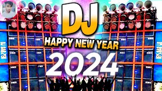 DJ Happy New Year 2024 DJ Remix Song2024 Ka Dj 2024 Ka gana Dj Hard song [upl. by Rimidalv988]